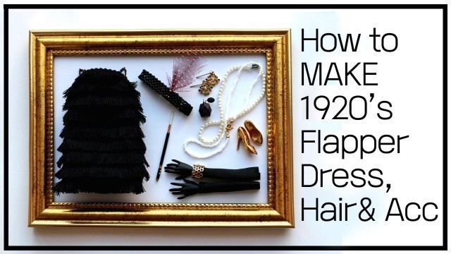 '1920s Flapper Hair, Dress & Accessory making video for your Fashion royalty Poppy parker Barbie Bjd'