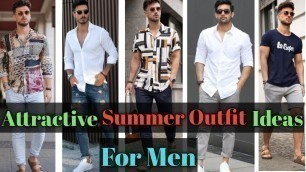 'Attractive Summer Outfit Ideas For Men | Summer Fashion & Grooming Trend 2022 | How To Look Stylish'