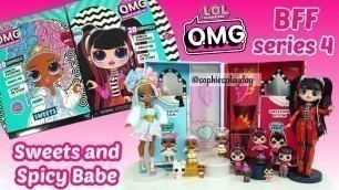 'LOL Surprise OMG Series 4 Sweets and Spicy Babe BFF Unboxing'