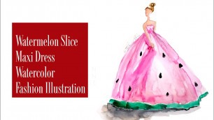 'How to Watercolor Paint a Maxi Dress Watermelon Fashion Illustration'