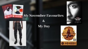 'MY NOVEMBER FAVOURITES & MY DAY | FASHION, MOVIES, MUSIC'