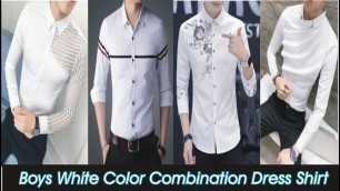 'Boys White Color Combination Dress Shirt Design || New 2020 Summer Fashion Collocation For Man'