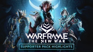 'Warframe | Supporter Pack Highlights | The New War Supporter Packs - Available Now On All Platforms'