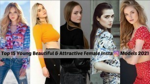'Top 15 Youngest Beautiful & Attractive Female Instagram Fashion Models 2021|Most Hottest Insta Girls'