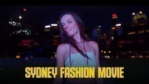 'Sydney fashion movie with a brazilian model.'