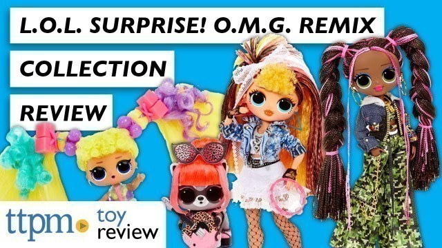 'Unboxing L.O.L. Surprise! O.M.G. Remix Fashion Dolls, Hair Flip Dolls, & Pets from MGA Entertainment'