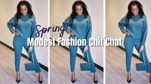 'Modest Fashion Chit Chat: Spring basics haul, elevating my style, & thrifting!'