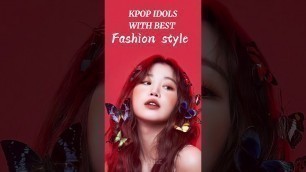 'Kpop idols with best fashion style(my opinion)'