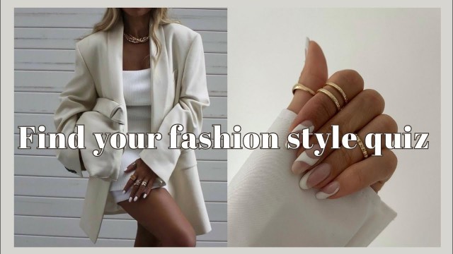 '♡ FIND YOUR FASHION STYLE QUIZ || FIND YOUR AESTHETIC QUIZ PART 17 ♡'