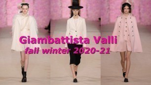 'Джамбаттиста Валли коллекция зима лето 2020-21 / Giambattista Valli fashion show fall winter 2020-21'