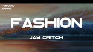 'Jay Critch - Fashion (feat. Rich The Kid) (Lyrics)'
