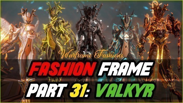'Valkyr Fashion Frame 2022 | Wolverina | Episode 31 Warframe'