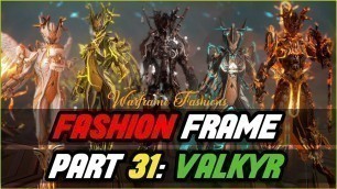 'Valkyr Fashion Frame 2022 | Wolverina | Episode 31 Warframe'