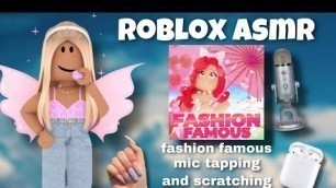 'roblox asmr ~ FASHION FAMOUS MIC TAPPING AMD SCRATCHING! 