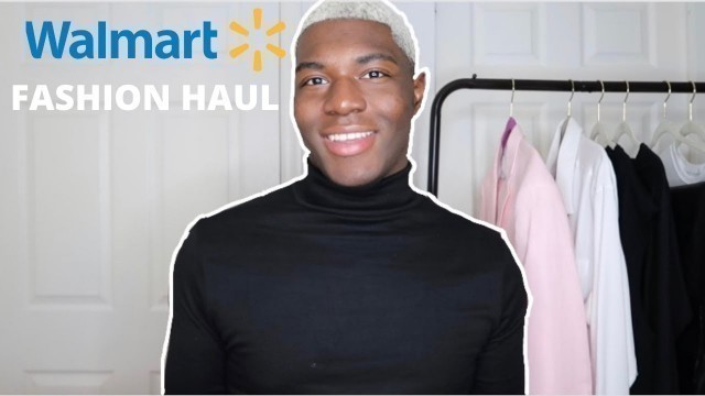 'Men’s Walmart Fashion Haul | Look Bougie On A Budget | Spring 2021'