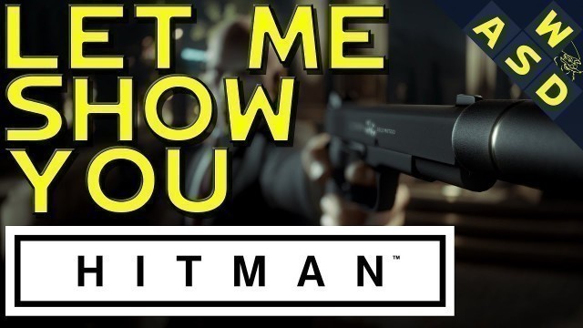 'Let Me Show You Hitman Beta 2016 | Quick Look | First Impressions'