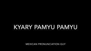 'How to Pronounce Kyary Pamyu Pamyu'
