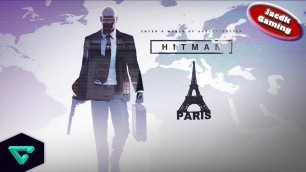 'Hitman 2016: Paris - Silent Assassin/Suit Only - Part 2'