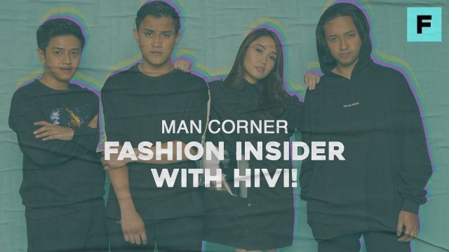 'Man Corner: Fashion Insider with HIVI!'