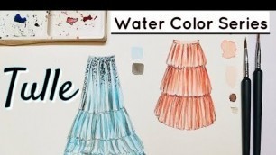'Tulle Fabric | Water Color Series | Beginners level | Fashion Illustration'