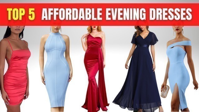 'Top 5 Evening Dresses for Women | Prom Dresses | Classic dress for ladies | Affordable dresses'
