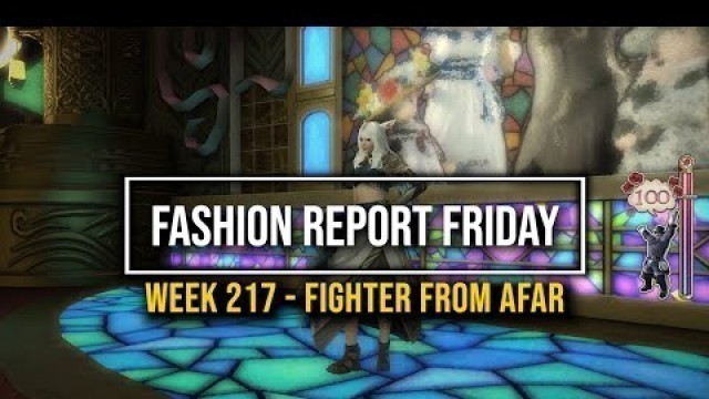 'FFXIV: Fashion Report Friday - Week 217 : Fighter from Afar'