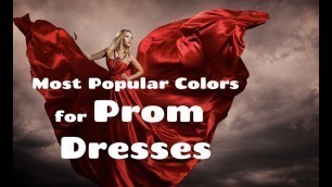 'The Most Popular Colors for Prom Dresses'