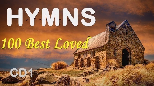 'TOP 100 BEST LOVED HYMNS(CD1) - NONSTOP CHRISTIAN GOSPEL - BEST WORSHIP #GHK #JESUS'