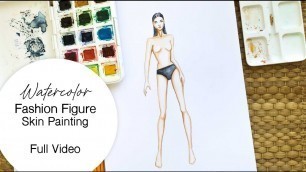 'Watercolor Fashion Figure Skin Painting Full Video'