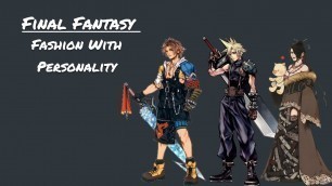 'Final Fantasy - Fashion With Personality'