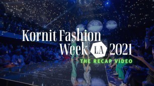 'Kornit Fashion Week LA 2021 - The Recap Video'