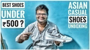 'Asian Casual Walking Shoes Unboxing||Best Casual Shoes Under ₹500/- ?'