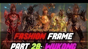 'Wukong Fashion Frame 2022 | Monkey King | Episode 28 Warframe'