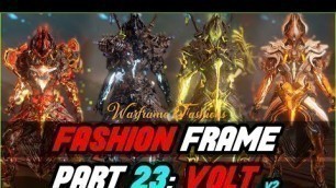 'VOLT ELECTROLYST | Fashion Frame | Warframe Episode 23 Fashion Showcase 2021'