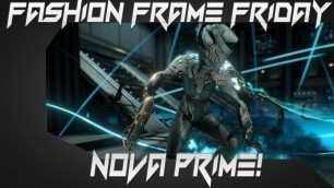 'Warframe: Fashion Frame Friday: Nova/Nova Prime'