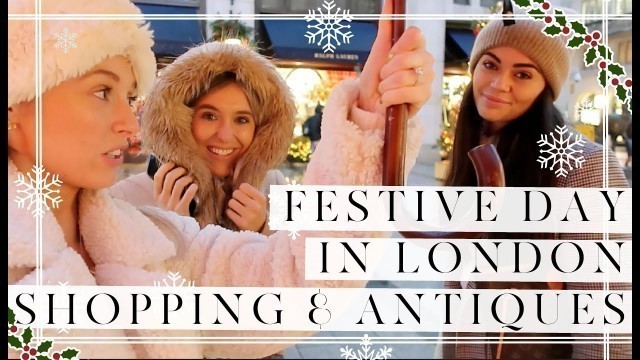'CHRISTMAS SHOPPING IN LONDON & ANTIQUE HUNTING // Vlogmas Day 7 // Fashion Mumblr'