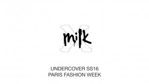 'UNDERCOVER SS16－PARIS FASHION WEEK'