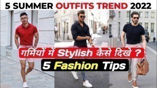 'AFFORDABLE SUMMER OUTFITS COLLECTION 2022 | summer fashion men | summer outfits men | summer for men'