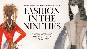 '90s Symposium, Talk 1 | Colleen Hill, “Reinvention and Restlessness: Fashion in the Nineties”'