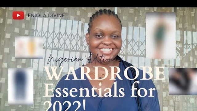 '7 ESSENTIAL FASHION ITEMS YOU NEED IN 2022 | WHAT TO WEAR | NIGERIAN EDITION | ENIOLA DIVINE'