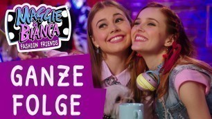 'Maggie & Bianca Fashion Friends I Staffel 3 Folge 6 - Ansichtssache [GANZE FOLGE]'