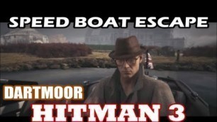 'Hitman 3 - Dartmoor: - Boat Key Location & Escape'