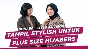 'Sorabel Style Advisor: Tampil Stylish untuk Plus Size Hijaber | Sorabel'