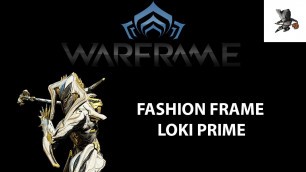 'Warframe - Fashion frame Loki Prime'