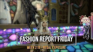 'FFXIV: Fashion Report Friday - Week 219 : Regal Exposure'