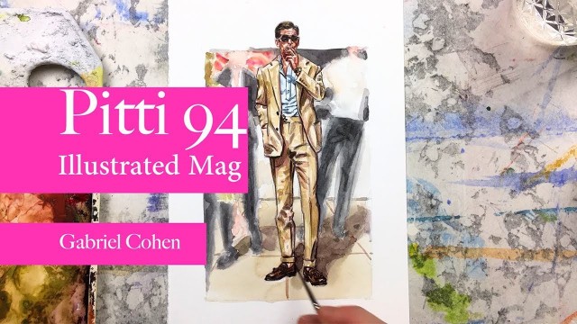 'Pitti Uomo 94. Gabriel Cohen, Watercolor Time Lapse Fashion Illustration'