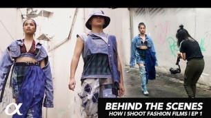 'How I shoot Streetwear Fashion Films, Behind the scenes'