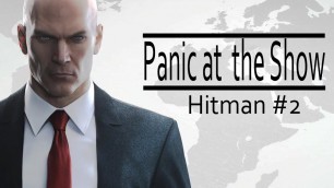 'Panic at the fashion show | Hitman #2'
