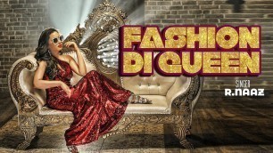 'R.Naaz: Fashion Di Queen Song | Jasmer Singh Wadhwa | Latest Song 2018'