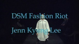 'DSM Fashion Riot Jenn Kyung Lee'